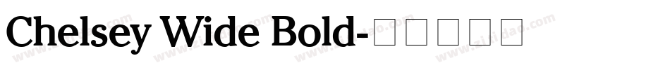 Chelsey Wide Bold字体转换